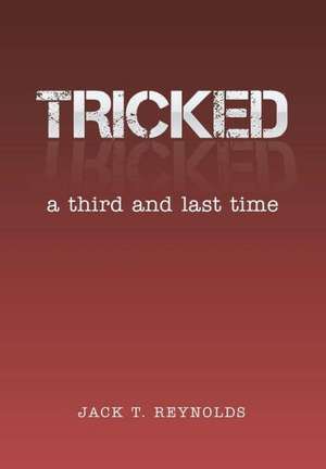 Tricked de Jack T. Reynolds