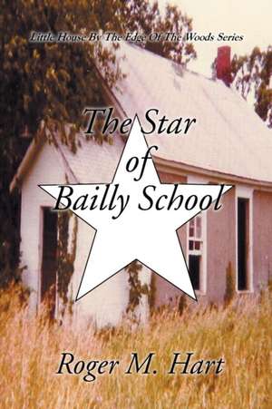 The Star of Bailly School de Roger M. Hart