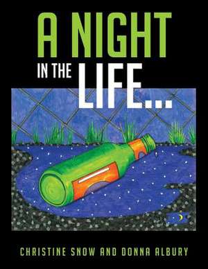 A Night in the Life... de Christine Snow