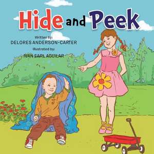 Hide and Peek de Delores a. a. Carter