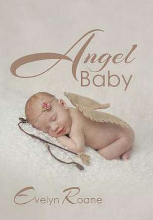 Angel Baby de Evelyn RoAne