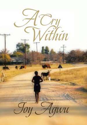 A Cry Within de Joy Agwu