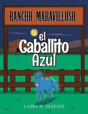 El Caballito Azul de Laura M. DeJesus