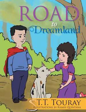 Road to Dreamland de T. T. Touray