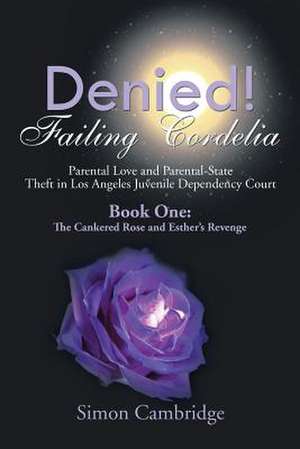 Denied! Failing Cordelia de Simon Cambridge