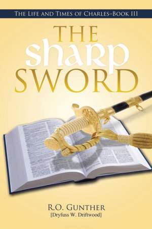 The Sharp Sword de R. O. Gunther [Dryfuss W. Driftwood]