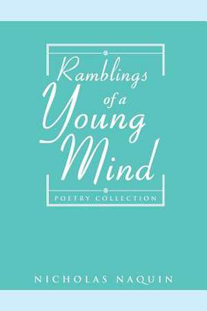 Ramblings of a Young Mind de Nicholas Naquin