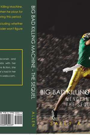 Big Bad Killing Machine de Sally a. Allen