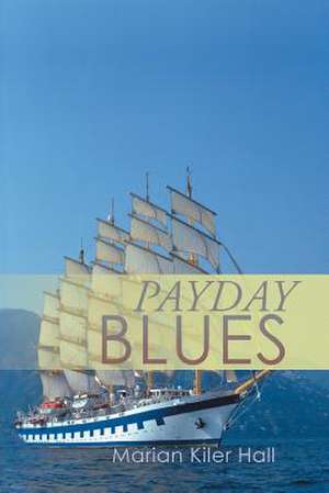 Payday Blues de Marian Kiler Hall