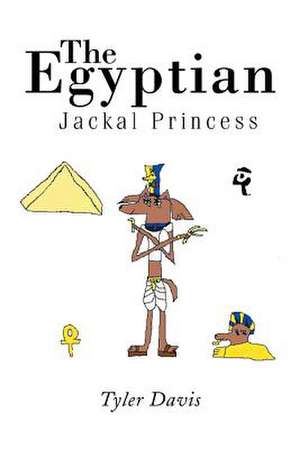 The Egyptian Jackal Princess de Tyler Davis