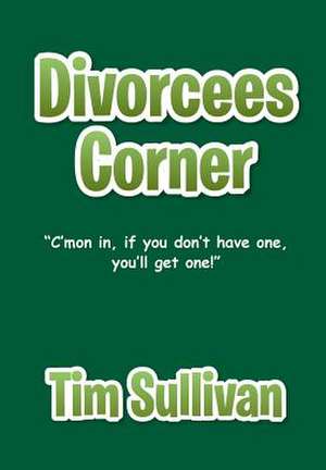 Divorcees Corner de Tim Sullivan