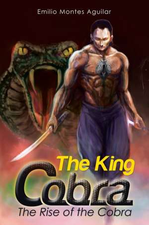 The King Cobra de Emilio Montes Aguilar