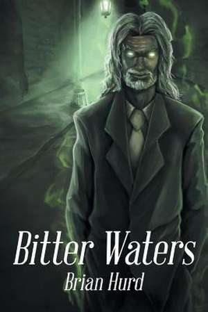 Bitter Waters de Brian Hurd