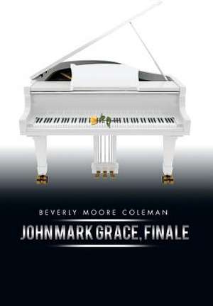 John Mark Grace, Finale de Beverly Moore Coleman