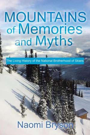 Mountains of Memories and Myths de Naomi Bryson