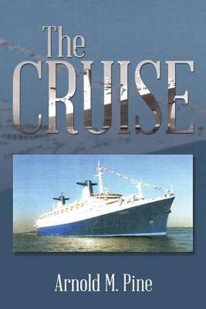 The Cruise de Arnold M. Pine