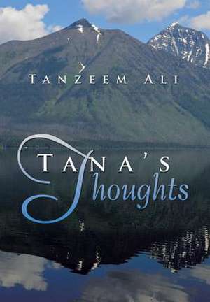 Tana's Thoughts de Tanzeem Ali