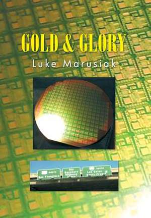 Gold & Glory de Luke Marusiak