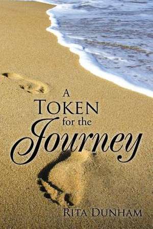 A Token for the Journey de Rita Dunham