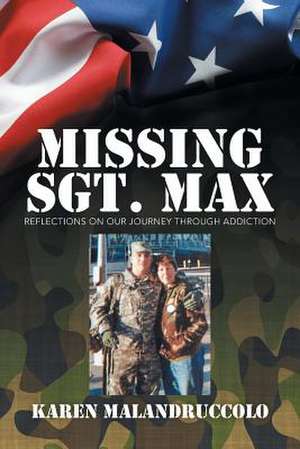 Missing Sgt. Max de Karen Malandruccolo