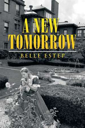 A New Tomorrow de Belle Estep