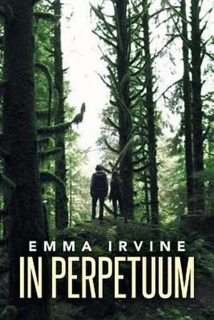 In Perpetuum de Emma Irvine