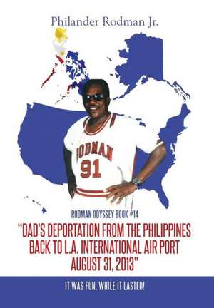 "Dad's Deportation from the Philippines back to L.A. International Air Port, August 31, 2013" de Philander Rodman Jr.