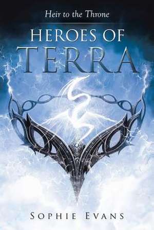 Heroes of Terra de Sophie Evans