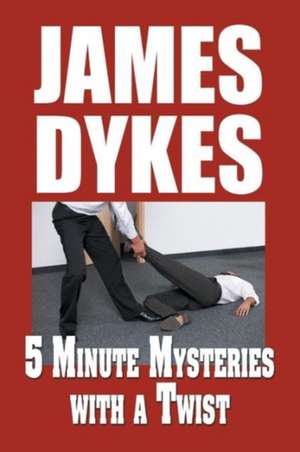 5 Minute Mysteries with a Twist de James Dykes