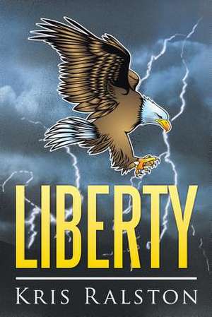 Liberty de Kris Ralston