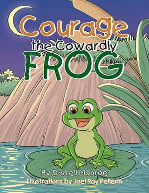 Courage the Cowardly Frog de MR Darrell Monroe