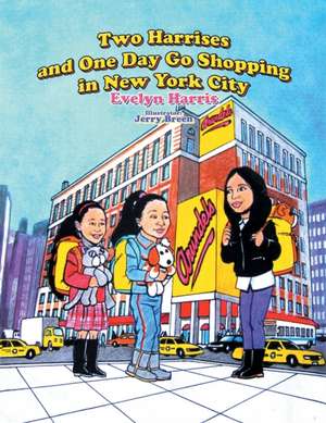 Two Harrises and One Day Go Shopping in New York City de Evelyn Harris