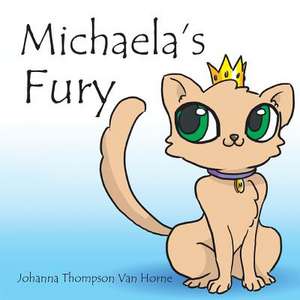 Michaela's Fury de Johanna Thompson-Van Horne