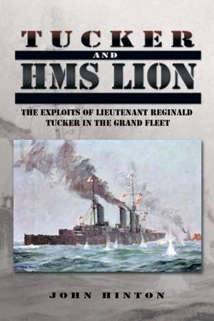 Tucker and HMS Lion de John Hinton