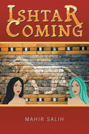 Ishtar Coming de Mahir Salih