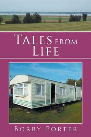 Tales from Life de Borry Porter