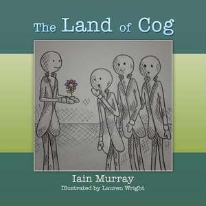 The Land of Cog de Iain Murray