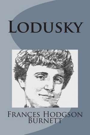 Lodusky de Frances Hodgson Burnett