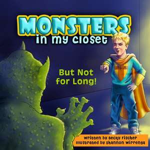 Monsters in My Closet de Becky Fischer