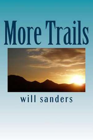 More Trails de Will Sanders