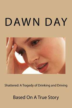 Shattered de Miss Dawn Day