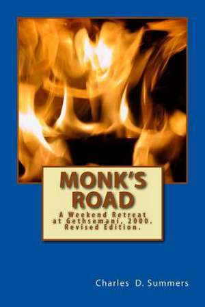 Monk's Road de Charles D. Summers