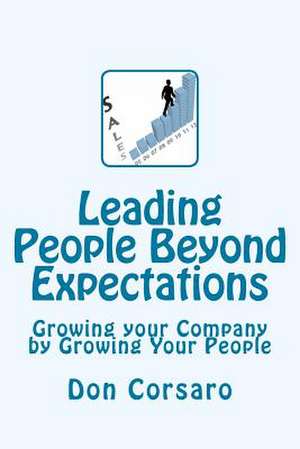 Leading People Beyond Expectations de Don Corsaro