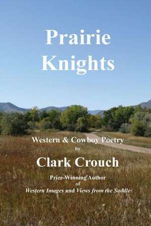 Prairie Knights de Clark Crouch