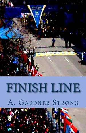 Finish Line de A. Gardner Strong