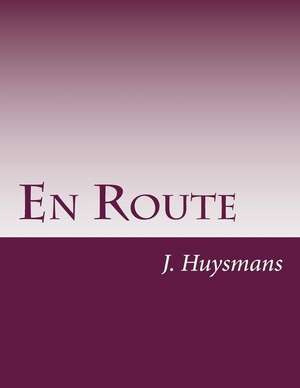 En Route de J. -K Huysmans