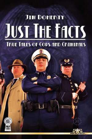 Just the Facts de Jim Doherty