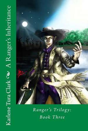 A Ranger's Inheritance de Karlene Tura Clark