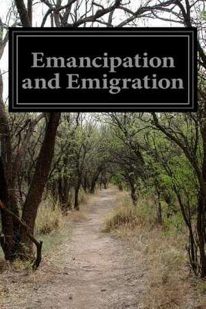 Emancipation and Emigration de Anonymous