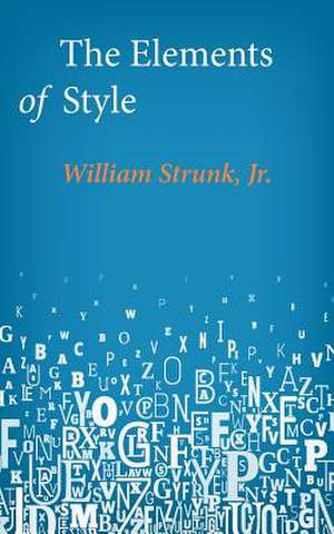 The Elements of Style de William Strunk Jr